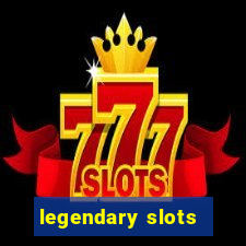 legendary slots - casino games